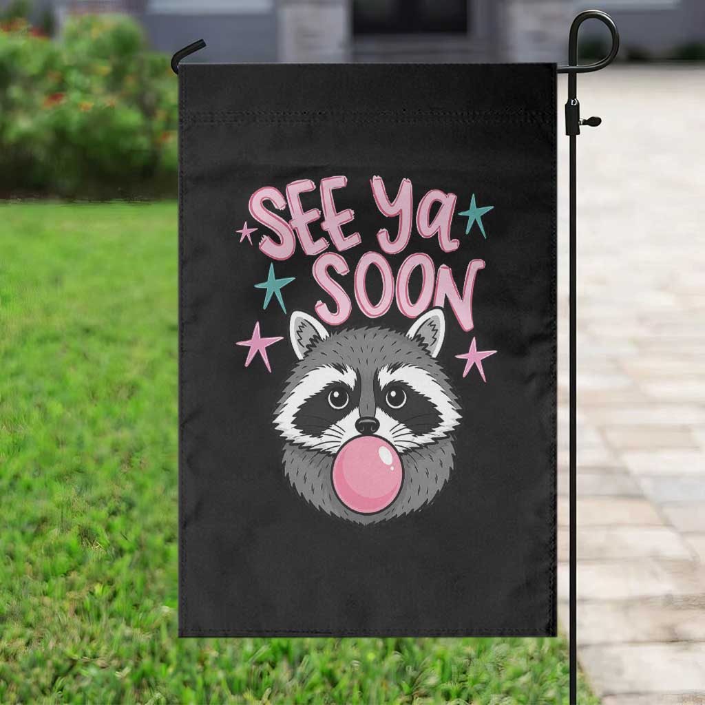See Ya Soon Garden Flag Funny Raccoon Summer Last Day Of School