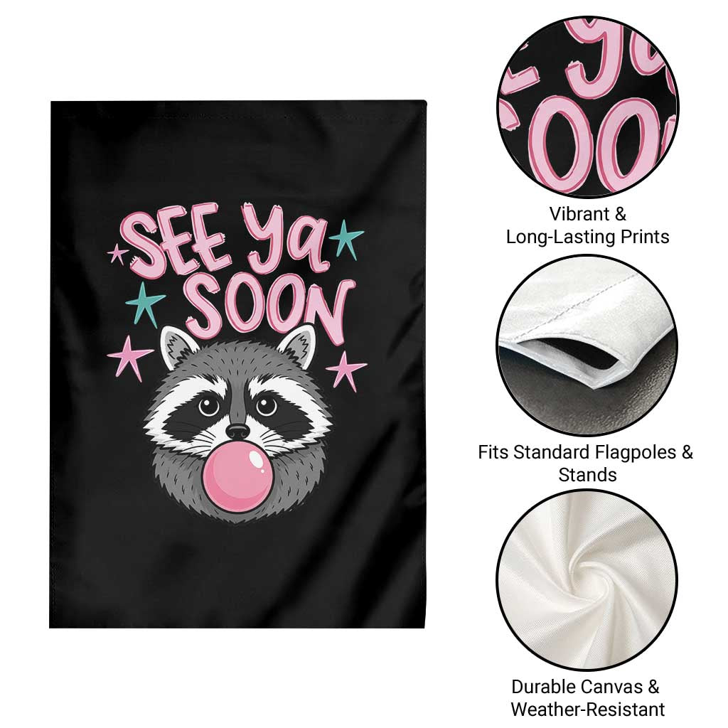 See Ya Soon Garden Flag Funny Raccoon Summer Last Day Of School