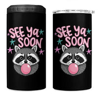 See Ya Soon 4 in 1 Can Cooler Tumbler Funny Raccoon Summer Last Day Of School