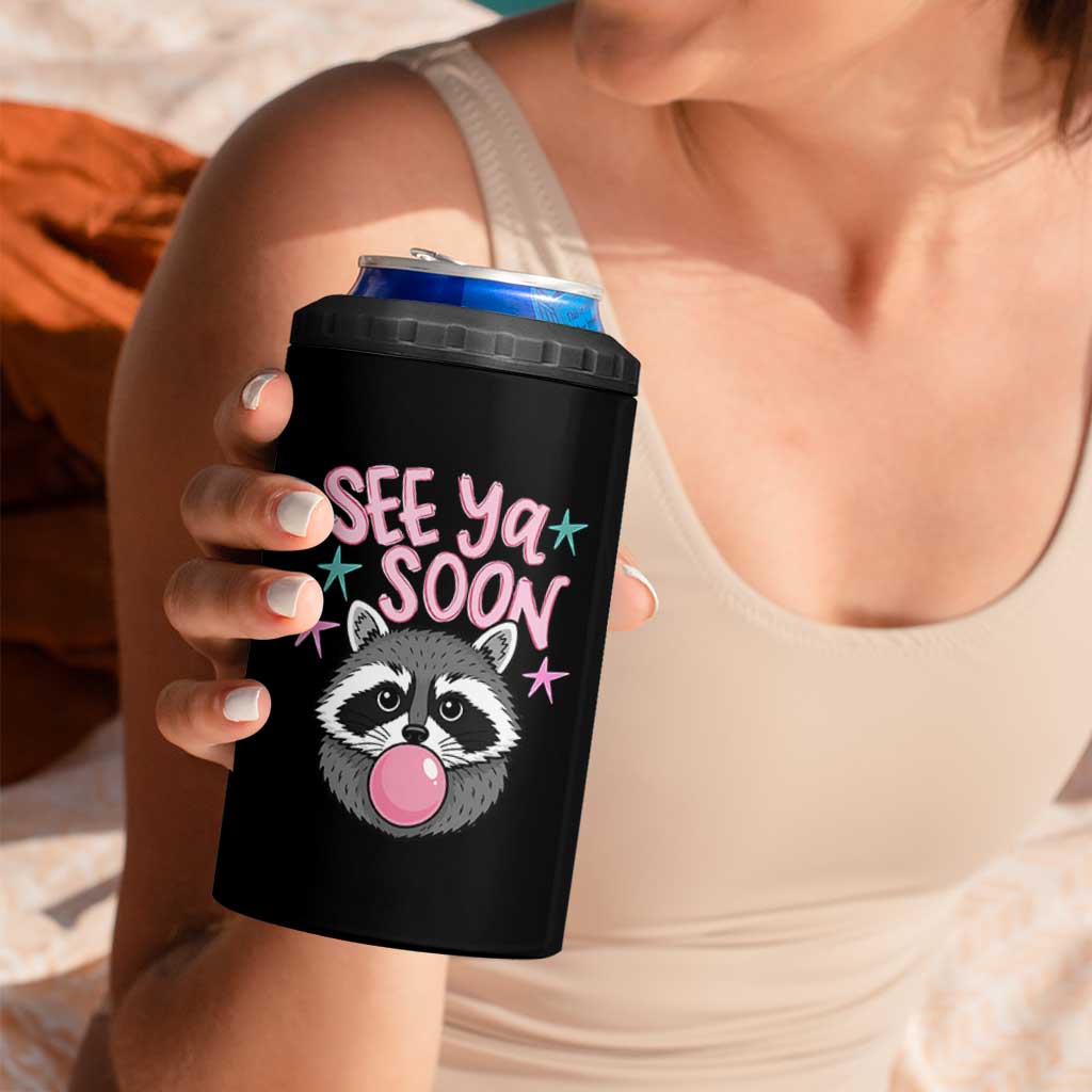 See Ya Soon 4 in 1 Can Cooler Tumbler Funny Raccoon Summer Last Day Of School