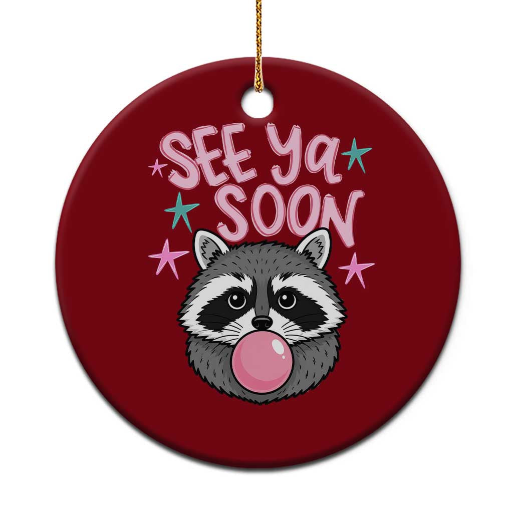 See Ya Soon Ceramic Ornament Funny Raccoon Summer Last Day Of School