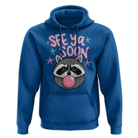 See Ya Soon Hoodie Funny Raccoon Summer Last Day Of School