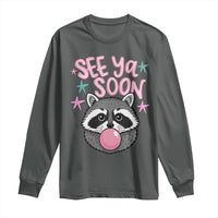 See Ya Soon Long Sleeve Shirt Funny Raccoon Summer Last Day Of School