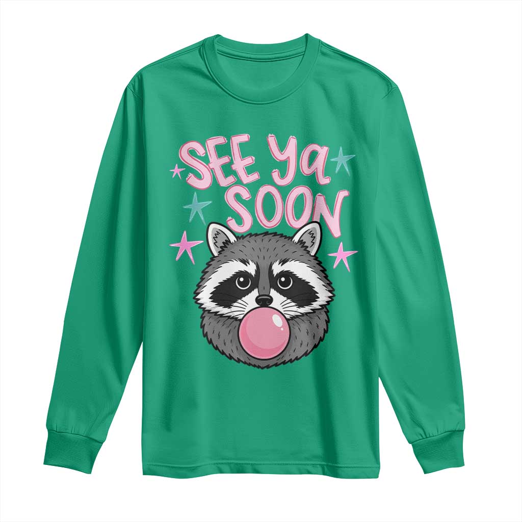 See Ya Soon Long Sleeve Shirt Funny Raccoon Summer Last Day Of School
