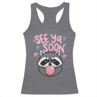 See Ya Soon Racerback Tank Top Funny Raccoon Summer Last Day Of School