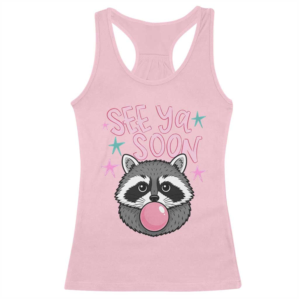 See Ya Soon Racerback Tank Top Funny Raccoon Summer Last Day Of School