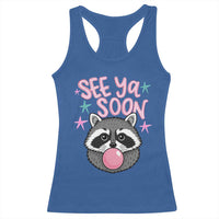 See Ya Soon Racerback Tank Top Funny Raccoon Summer Last Day Of School