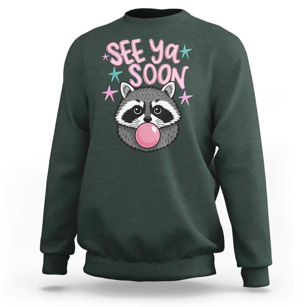 See Ya Soon Sweatshirt Funny Raccoon Summer Last Day Of School
