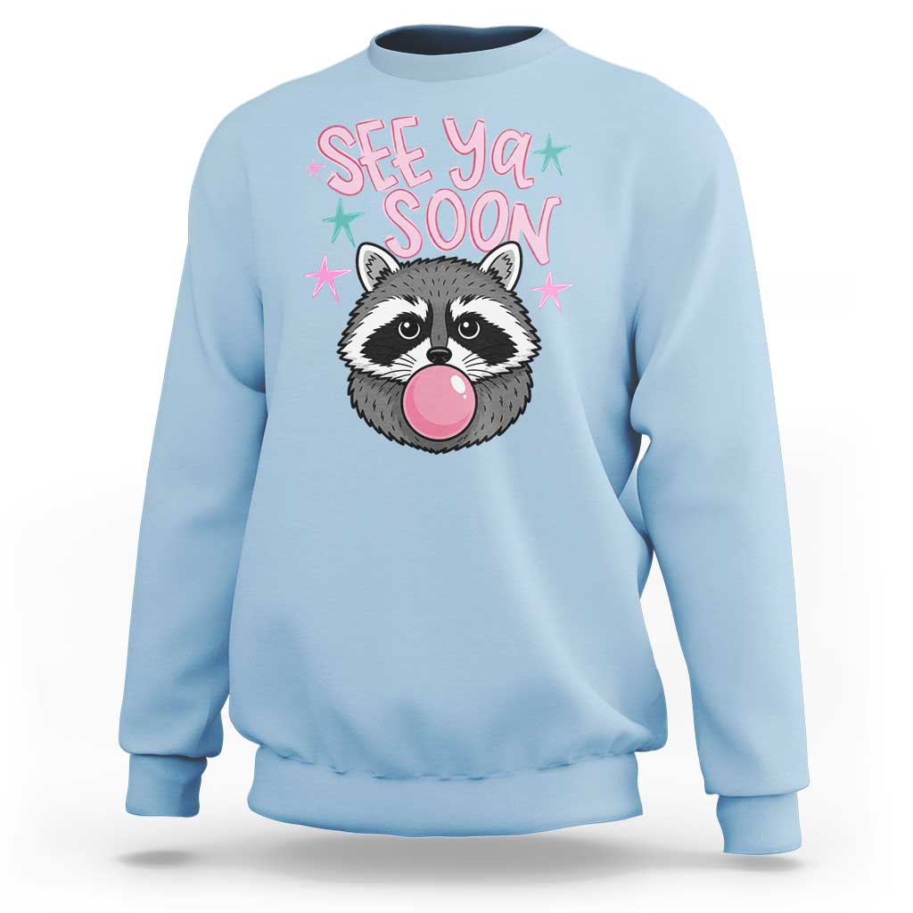 See Ya Soon Sweatshirt Funny Raccoon Summer Last Day Of School