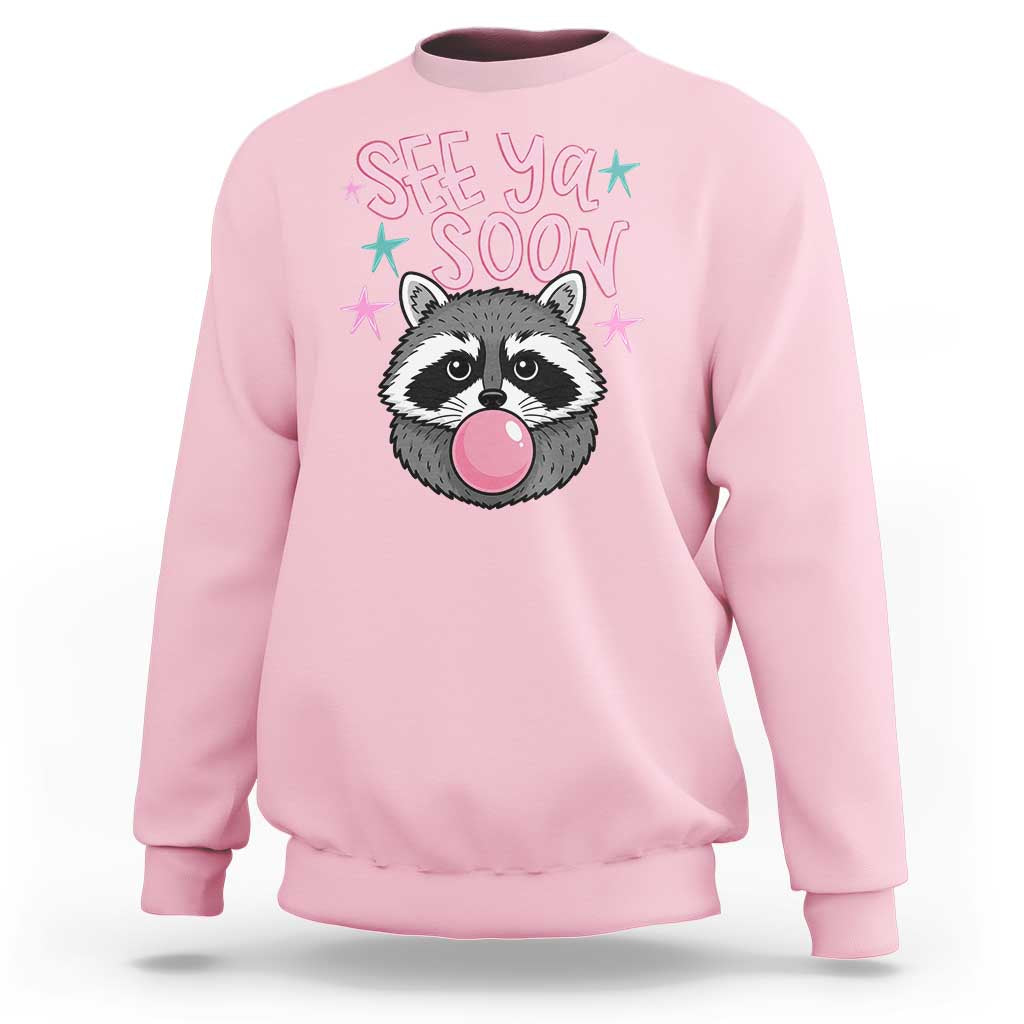 See Ya Soon Sweatshirt Funny Raccoon Summer Last Day Of School