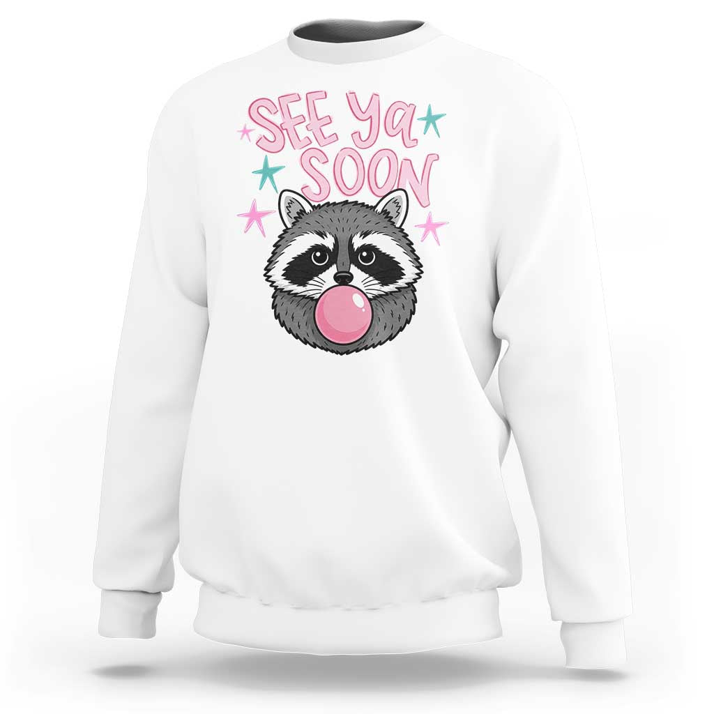 See Ya Soon Sweatshirt Funny Raccoon Summer Last Day Of School
