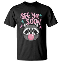 See Ya Soon T Shirt Funny Raccoon Summer Last Day Of School