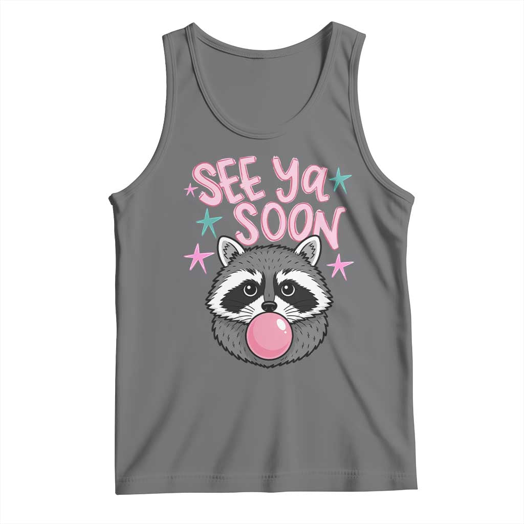 See Ya Soon Tank Top Funny Raccoon Summer Last Day Of School