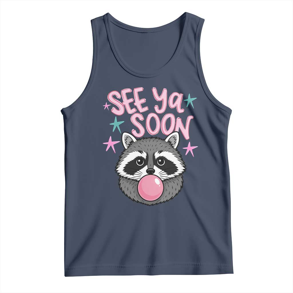 See Ya Soon Tank Top Funny Raccoon Summer Last Day Of School