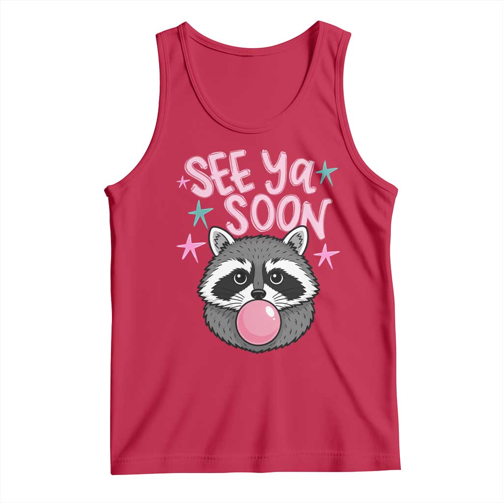 See Ya Soon Tank Top Funny Raccoon Summer Last Day Of School