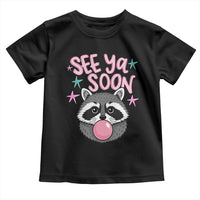 See Ya Soon Toddler T Shirt Funny Raccoon Summer Last Day Of School