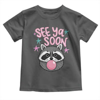 See Ya Soon Toddler T Shirt Funny Raccoon Summer Last Day Of School