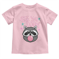 See Ya Soon Toddler T Shirt Funny Raccoon Summer Last Day Of School