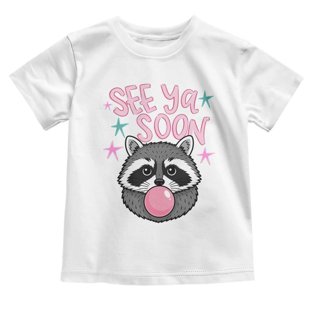 See Ya Soon Toddler T Shirt Funny Raccoon Summer Last Day Of School