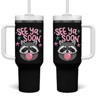 See Ya Soon Tumbler With Handle Funny Raccoon Summer Last Day Of School