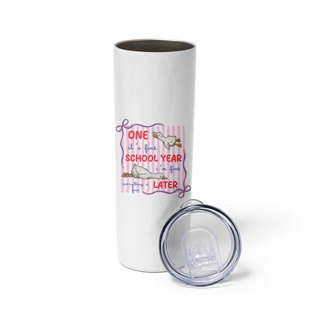 Striped One School Year Later Skinny Tumbler Funny Goose Teacher Summer