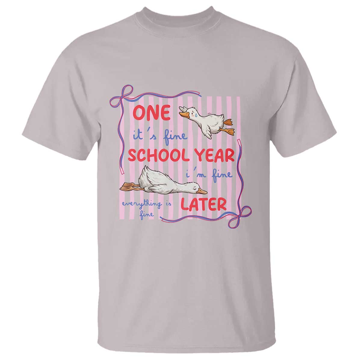 Striped One School Year Later T Shirt Funny Goose Teacher Summer