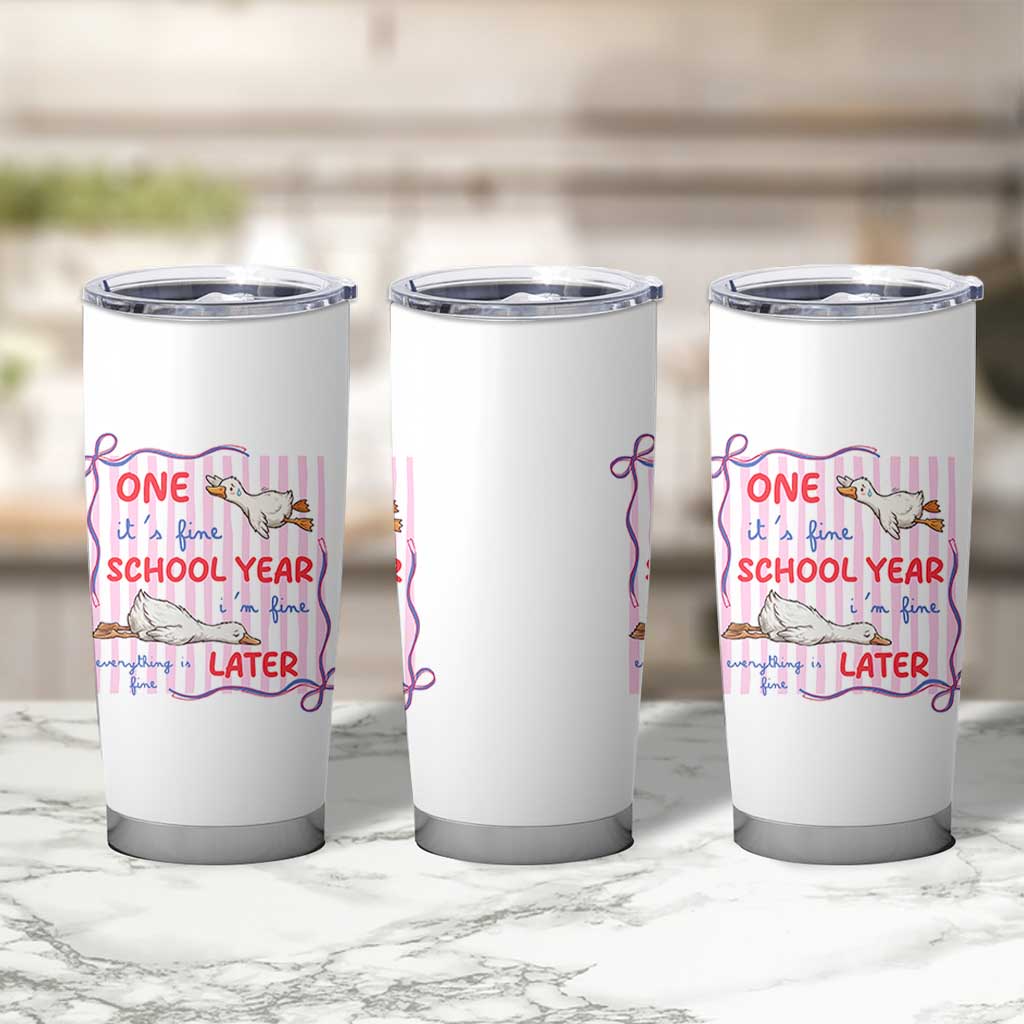 Striped One School Year Later Tumbler Cup Funny Goose Teacher Summer