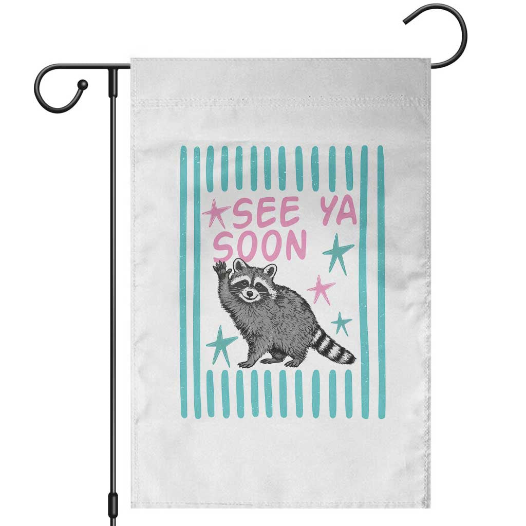 Striped Funny See Ya Soon Racoon Garden Flag Last Day Of School Teacher