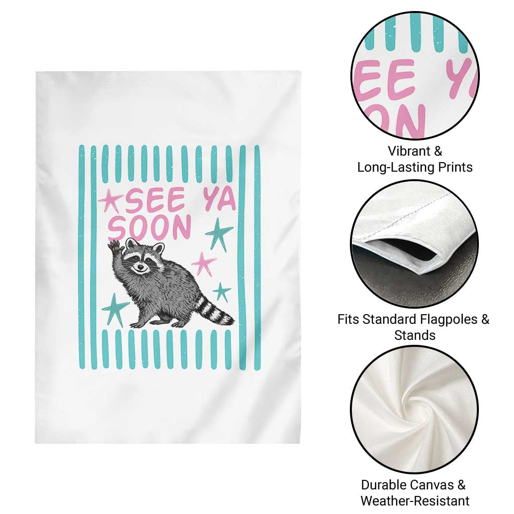 Striped Funny See Ya Soon Racoon Garden Flag Last Day Of School Teacher