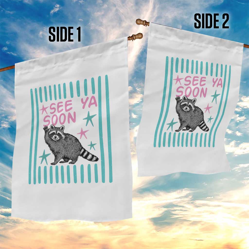 Striped Funny See Ya Soon Racoon Garden Flag Last Day Of School Teacher