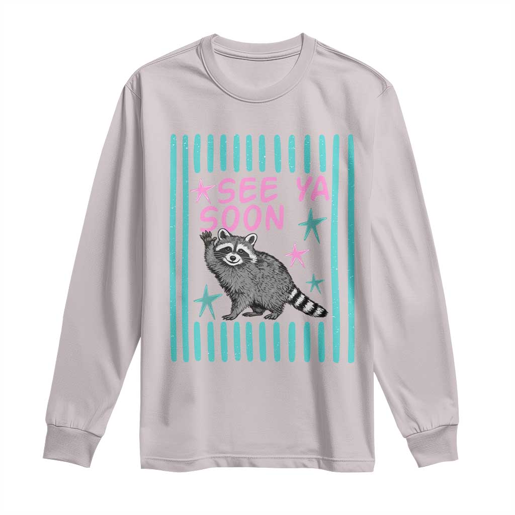 Striped Funny See Ya Soon Racoon Long Sleeve Shirt Last Day Of School Teacher
