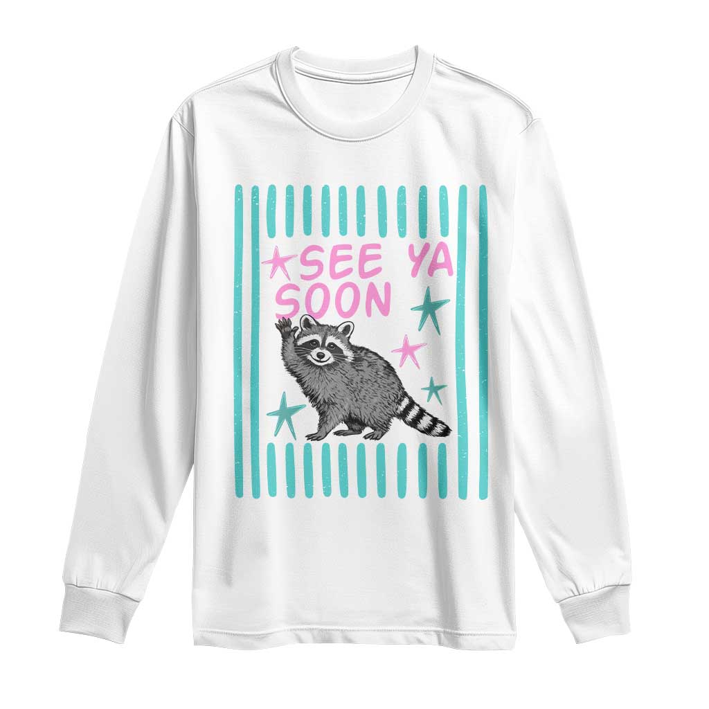 Striped Funny See Ya Soon Racoon Long Sleeve Shirt Last Day Of School Teacher
