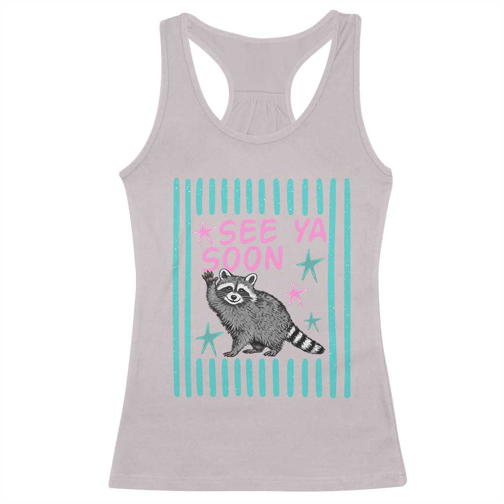 Striped Funny See Ya Soon Racoon Racerback Tank Top Last Day Of School Teacher