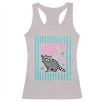 Striped Funny See Ya Soon Racoon Racerback Tank Top Last Day Of School Teacher