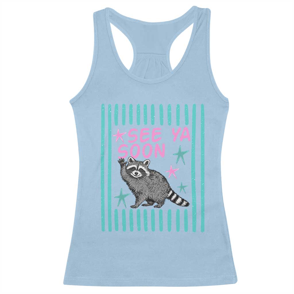 Striped Funny See Ya Soon Racoon Racerback Tank Top Last Day Of School Teacher