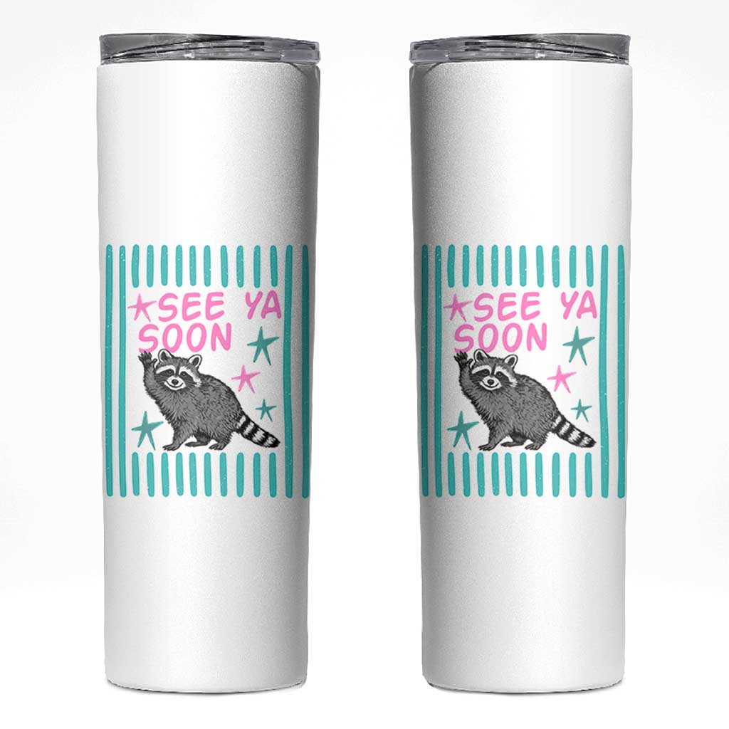 Striped Funny See Ya Soon Racoon Skinny Tumbler Last Day Of School Teacher
