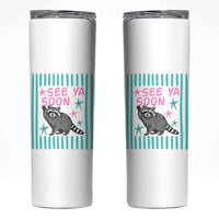 Striped Funny See Ya Soon Racoon Skinny Tumbler Last Day Of School Teacher