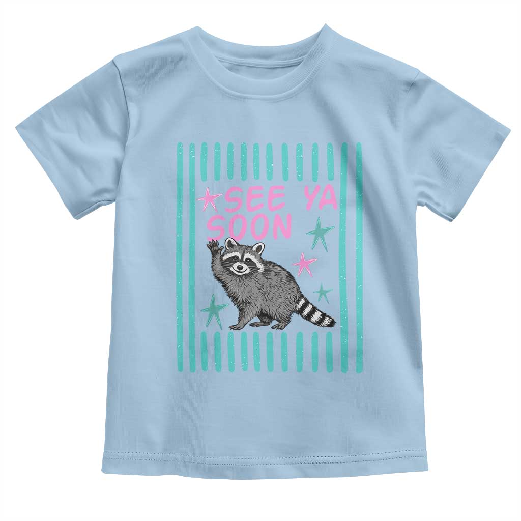 Striped Funny See Ya Soon Racoon Toddler T Shirt Last Day Of School Teacher