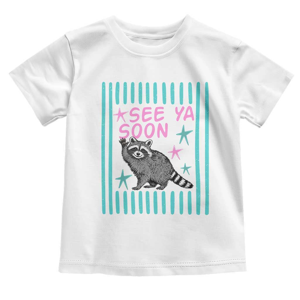 Striped Funny See Ya Soon Racoon Toddler T Shirt Last Day Of School Teacher