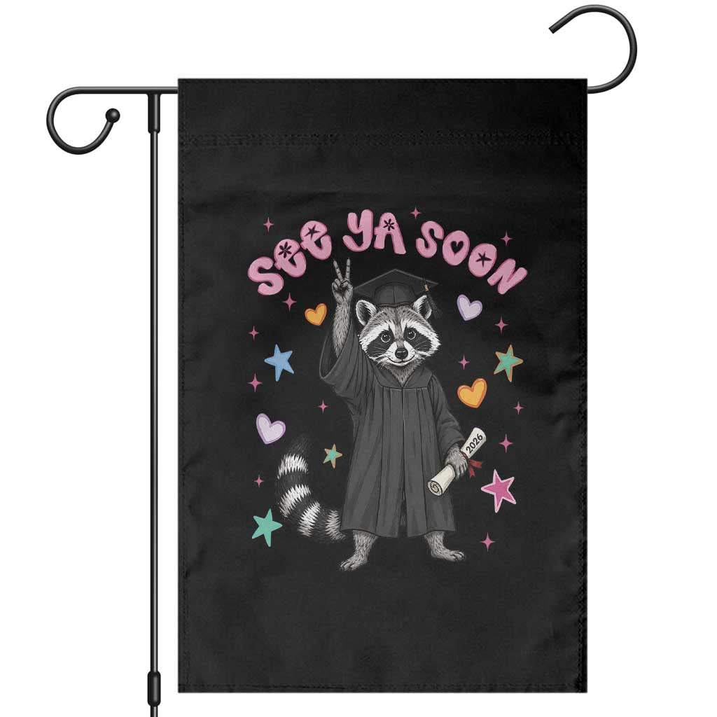 See Ya Soon Raccoon Garden Flag Funny Raccoon Graduation 2026