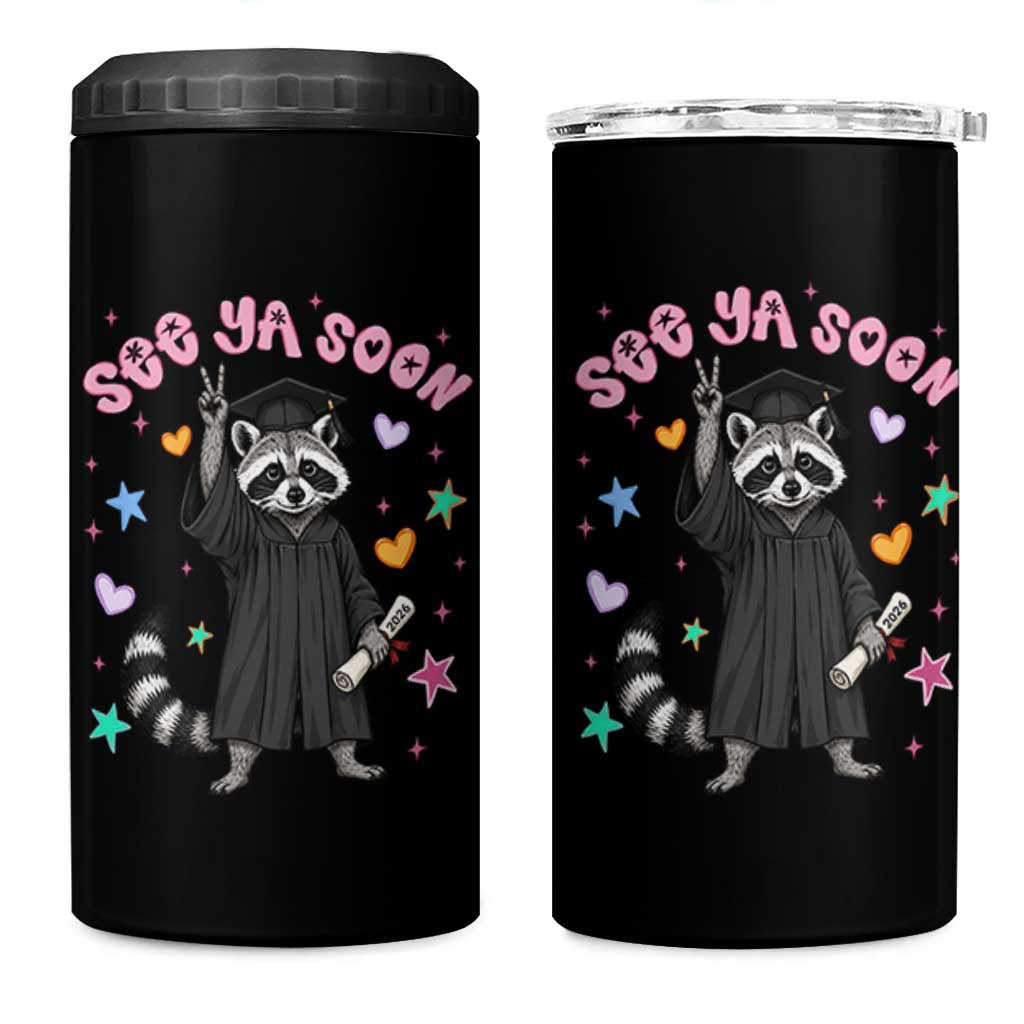 See Ya Soon Raccoon 4 in 1 Can Cooler Tumbler Funny Raccoon Graduation 2026