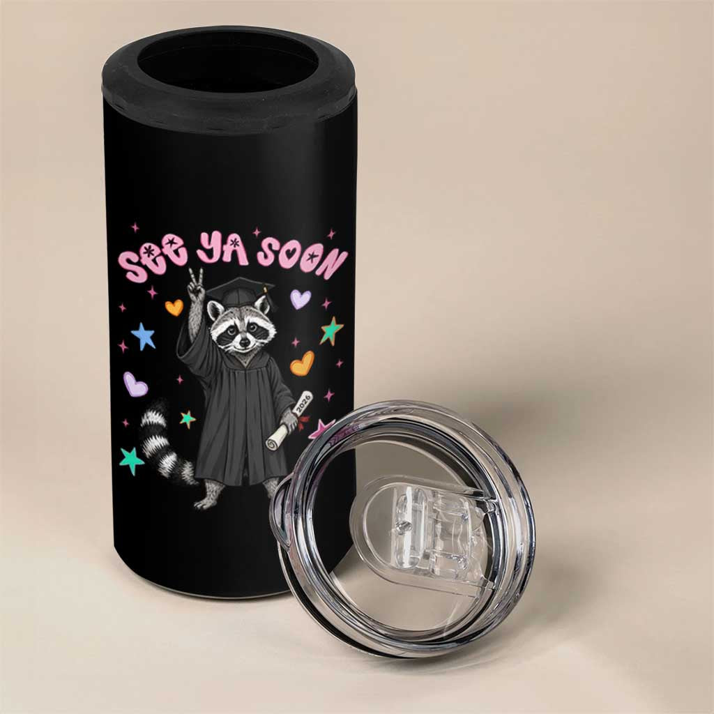 See Ya Soon Raccoon 4 in 1 Can Cooler Tumbler Funny Raccoon Graduation 2026