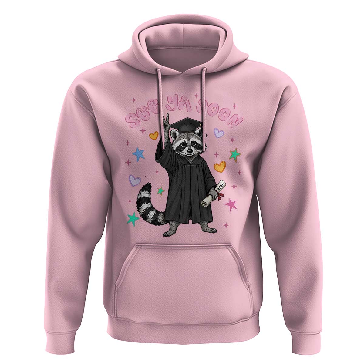 See Ya Soon Raccoon Hoodie Funny Raccoon Graduation 2026