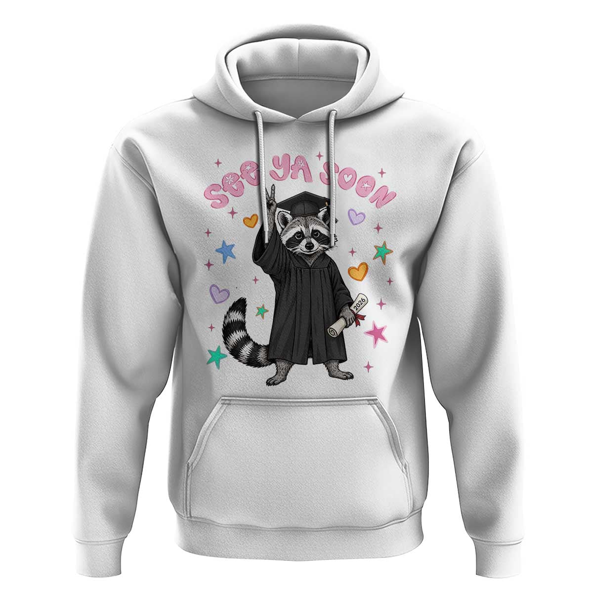 See Ya Soon Raccoon Hoodie Funny Raccoon Graduation 2026