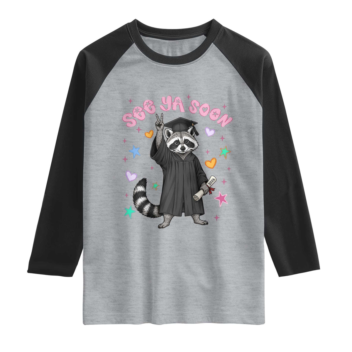 See Ya Soon Raccoon Raglan Shirt Funny Raccoon Graduation 2026