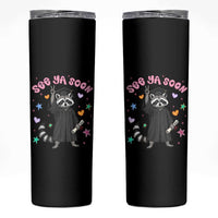 See Ya Soon Raccoon Skinny Tumbler Funny Raccoon Graduation 2026