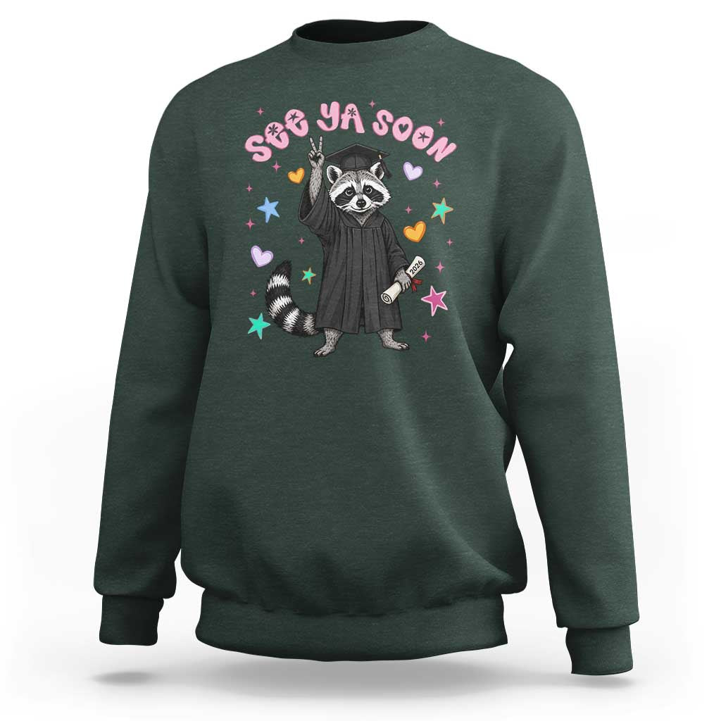 See Ya Soon Raccoon Sweatshirt Funny Raccoon Graduation 2026