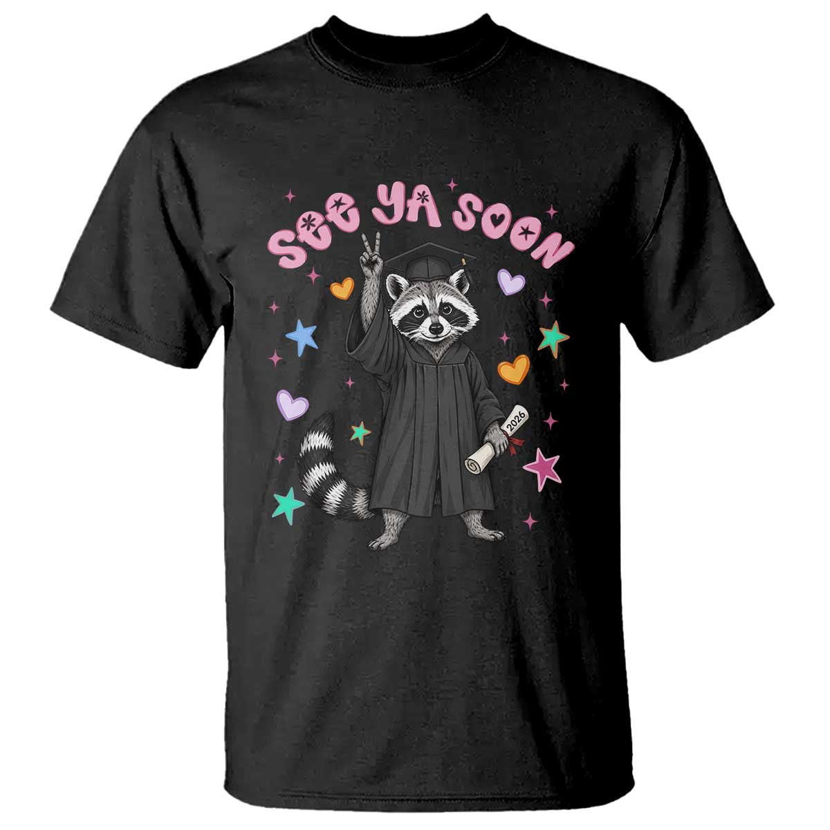 See Ya Soon Raccoon T Shirt Funny Raccoon Graduation 2026