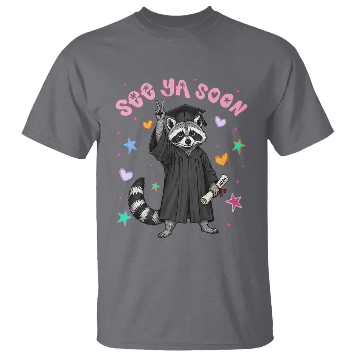 See Ya Soon Raccoon T Shirt Funny Raccoon Graduation 2026