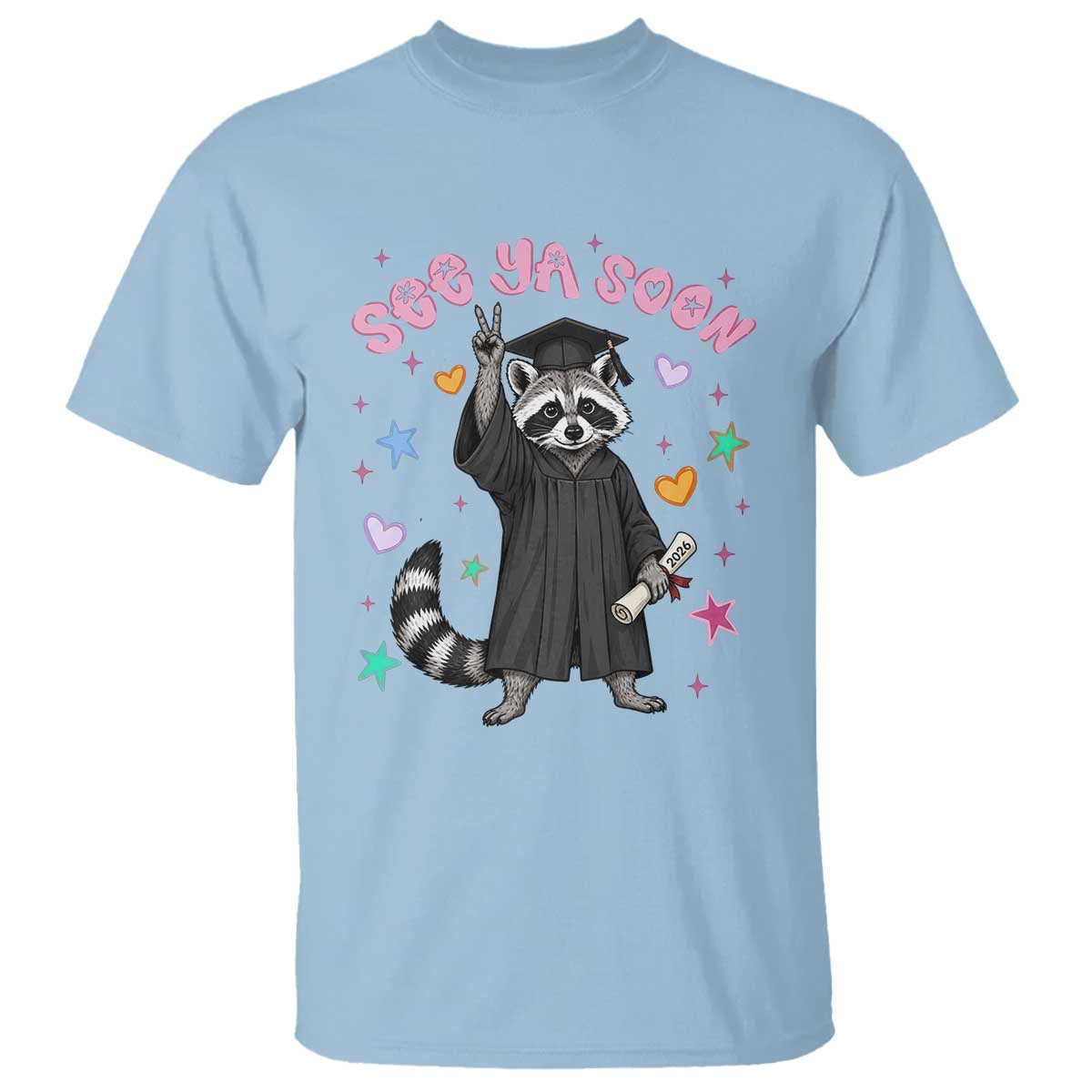 See Ya Soon Raccoon T Shirt Funny Raccoon Graduation 2026